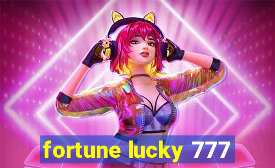 fortune lucky 777